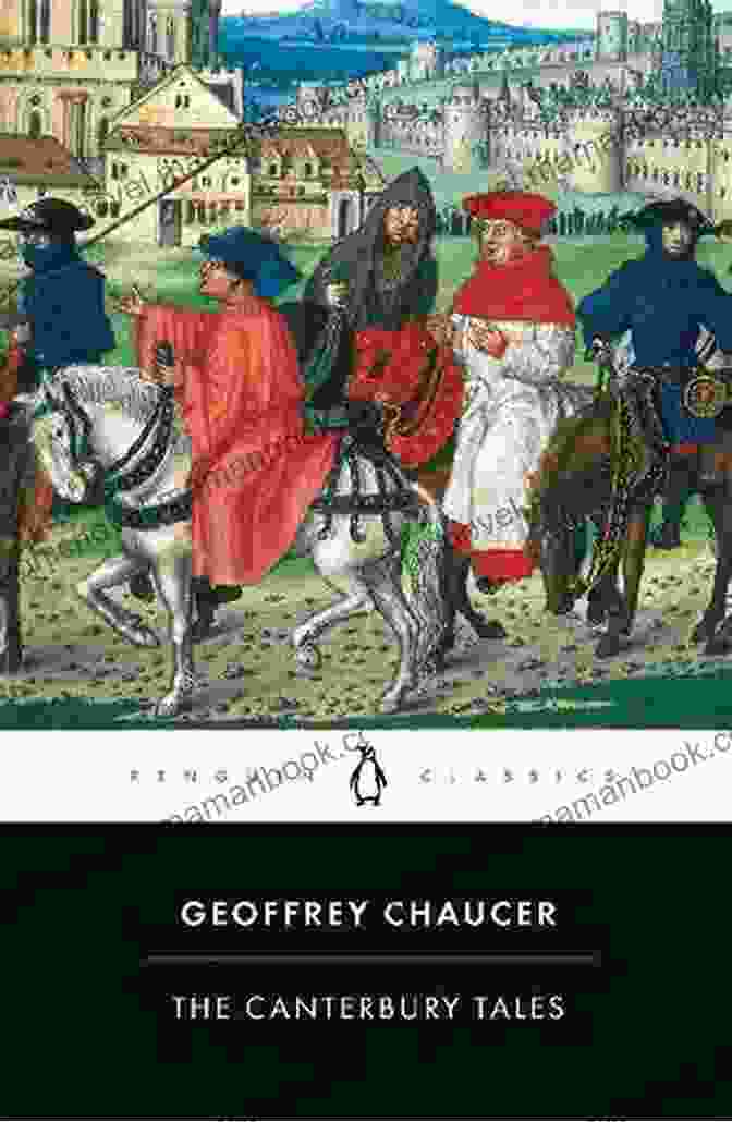 The Canterbury Tales By Geoffrey Chaucer Love Visions (Classics) Geoffrey Chaucer