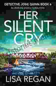 Her Silent Cry: An absolutely gripping mystery thriller (Detective Josie Quinn 6)