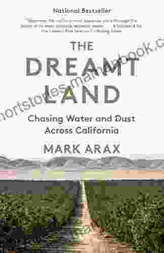 The Dreamt Land: Chasing Water And Dust Across California