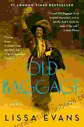 Old Baggage: A Novel Lissa Evans