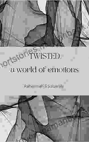 TWISTED : A World Of Emotions