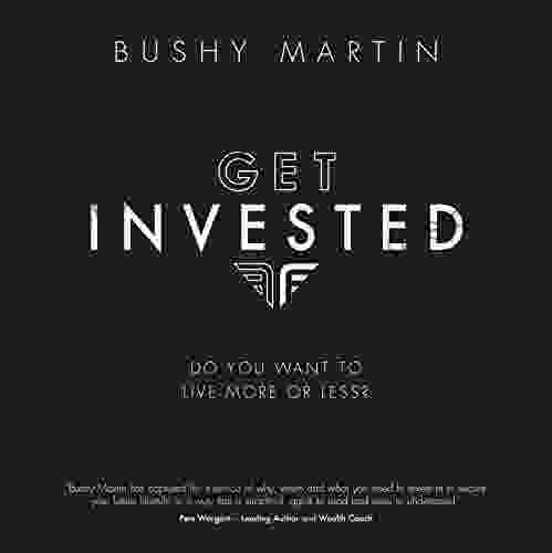 Get Invested: Do You Want To Live More Or Less?