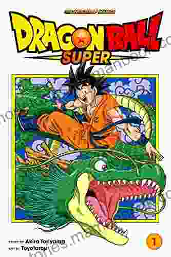 Dragon Ball Super Vol 1: Warriors From Universe 6