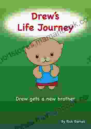 Drew s Life Journey: Drew gets a new brother