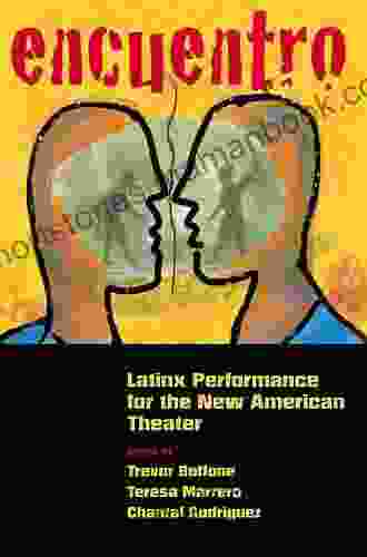 Encuentro: Latinx Performance For The New American Theater