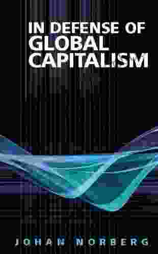 In Defense Of Global Capitalism