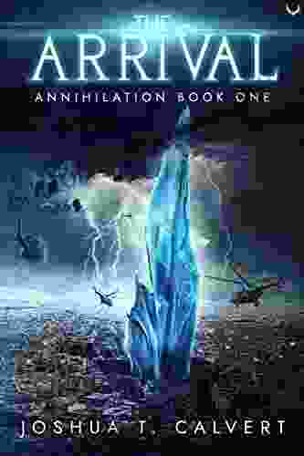 The Arrival: A Military Sci Fi Alien Invasion (Annihilation 1)