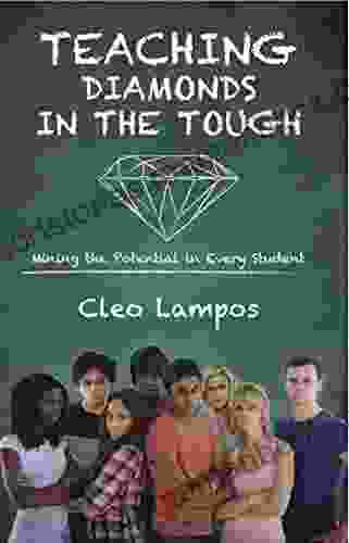 Teaching Diamonds In The TOUGH: Mining The Potential In Every Student