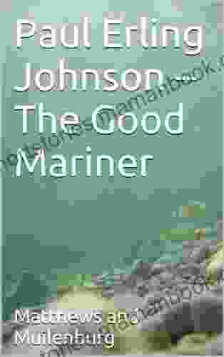 Paul Erling Johnson The Good Mariner