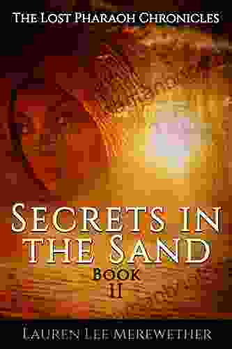 Secrets In The Sand (The Lost Pharaoh Chronicles 2)