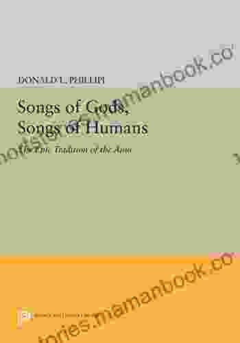 Songs of Gods Songs of Humans: The Epic Tradition of the Ainu (Princeton Legacy Library)