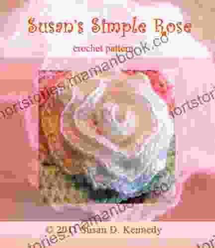 Susan s Simple Rose Crochet Pattern