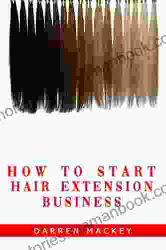 How To Start A Hair Extension Business: Start A Hair Extension Business