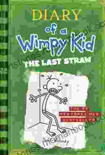 The Last Straw (Diary of a Wimpy Kid 3)