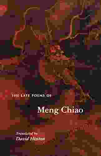 The Late Poems of Meng Chiao (The Lockert Library of Poetry in Translation 149)