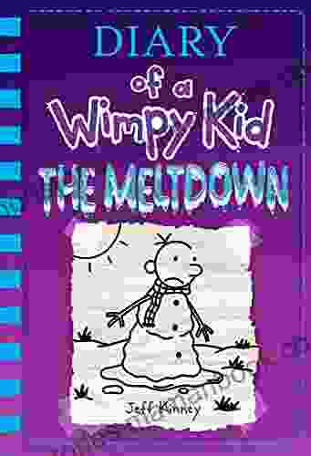 The Meltdown (Diary Of A Wimpy Kid 13)