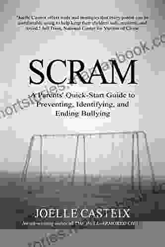 Scram: A Parent S Quick Start Guide To Preventing Identifying And Ending Bullying