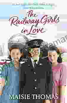 The Railway Girls In Love (The Railway Girls 3)