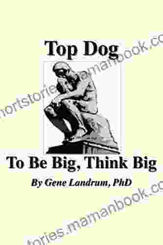 Top Dog: To Be Big Think Big