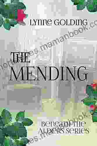 The Mending (Beneath The Alders Series)