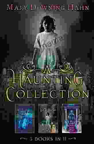 A Haunting Collection By Mary Downing Hahn: Deep And Dark And Dangerous All The Lovely Bad Ones And Wait Till Helen Comes