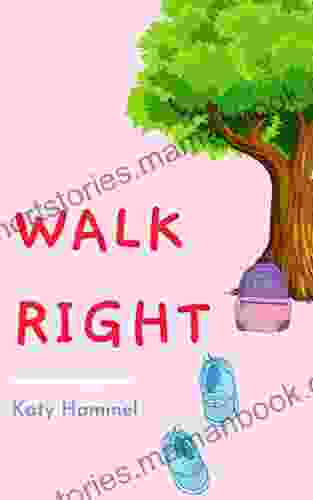 Walk Right Katy Hammel